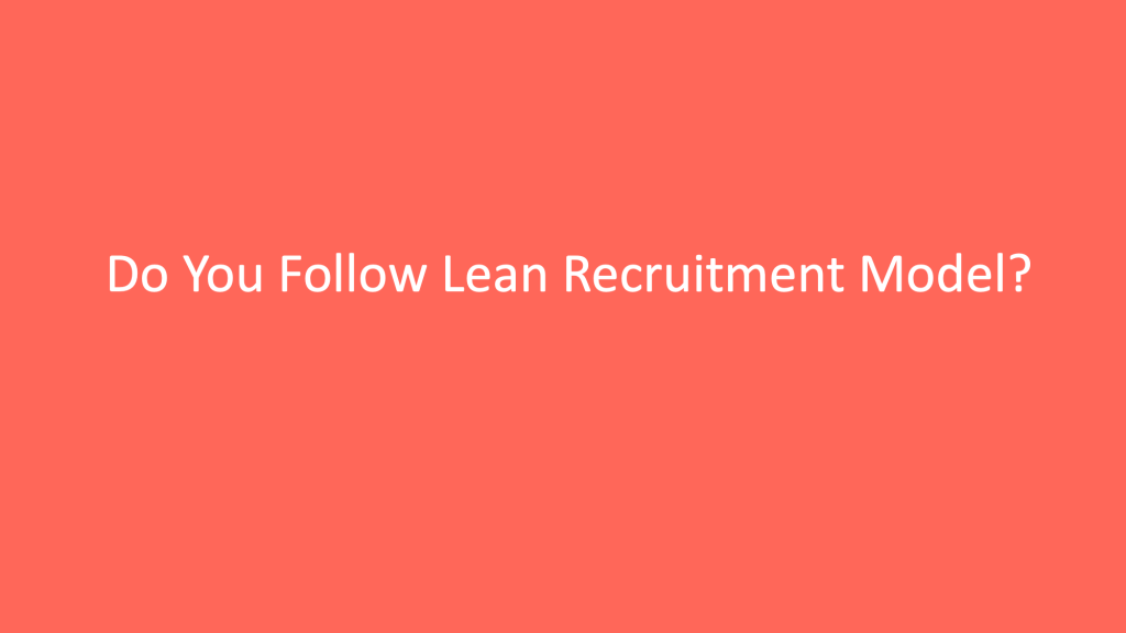 Lean Recruitment Model