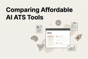 Finding affordable AI ATS to streamline your hiring