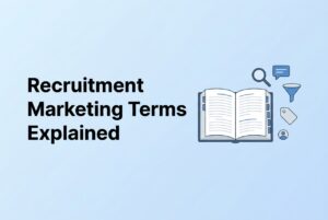 Recruitment marketing basics