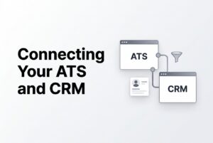 connecting ATS and CRM