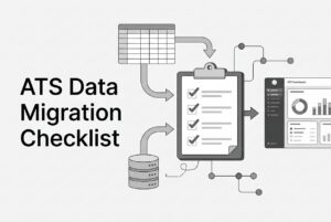 ATS data migration checklist